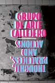 Grupo de Arte Callejero: Thought, Practices, and Actions