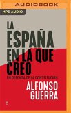 La España En La Que Creo (Narración En Castellano): En Defensa de la Constitución