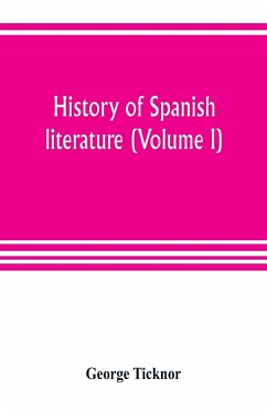 History of Spanish literature (Volume I) - Ticknor, George