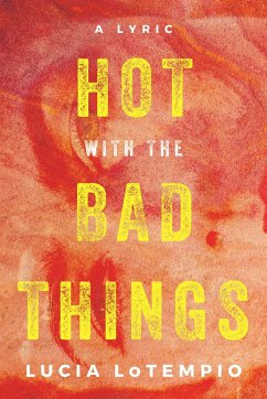 Hot with the Bad Things - Lotempio, Lucia
