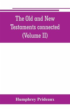 The Old and New Testaments connected - Prideaux, Humphrey