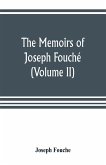 The memoirs of Joseph Fouché, duke of Otranto, minister of the General police of France (Volume II)