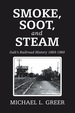 Smoke, Soot, and Steam - Greer, Michael L.