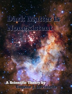 Dark Matter is Nonexistent - LaViolette, Eugene J