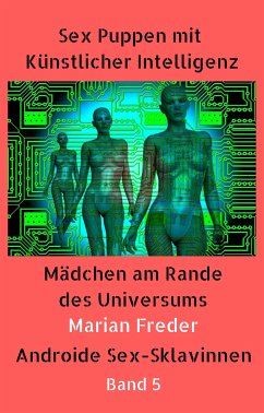 Sex Puppen mit Künstlicher Intelligenz Buch 5 (eBook, ePUB) - Freder, Marian