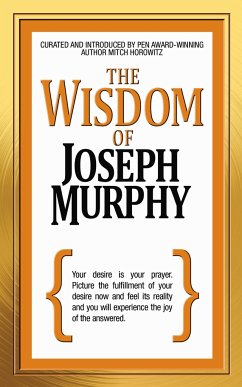The Wisdom of Joseph Murphy - Murphy, Joseph; Horowitz, Mitch