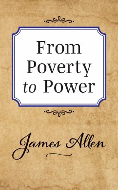 From Poverty to Power - Allen, James