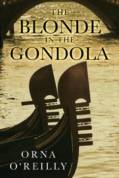 The Blonde in the Gondola - O'Reilly, Orna