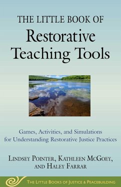 The Little Book of Restorative Teaching Tools - Pointer, Lindsey; McGoey, Kathleen; Farrar, Haley