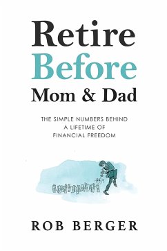 Retire Before Mom and Dad - Berger, Rob