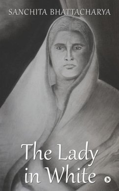 The Lady in White - Sanchita Bhattacharya