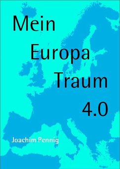 Europa Traum 4.0 (eBook, ePUB) - PENNIG, Joachim