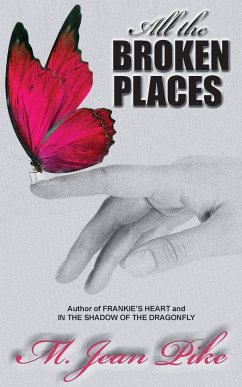 All the Broken Places - Pike, M. Jean