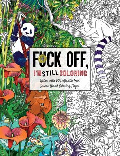 Fuck Off, I'm Still Coloring - Cider Mill Press