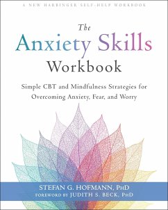 The Anxiety Skills Workbook - Hofmann, Stefan G.