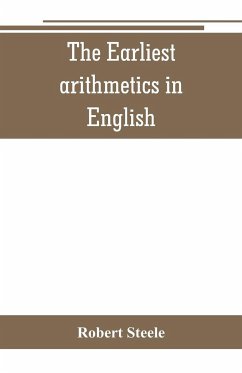 The Earliest arithmetics in English - Steele, Robert