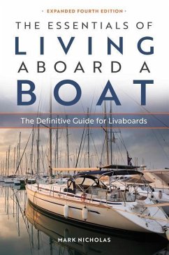 The Essentials of Living Aboard a Boat: The Definitive Guide for Livaboards - Nicholas, Mark