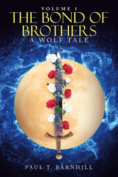 The Bond of Brothers - Barnhill, Paul T.