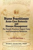 Nurse Practitioner Acute Care Protocols and Disease Management - FIFTH EDITION: For Family Practice, Urgent Care, and Emergency Medicine
