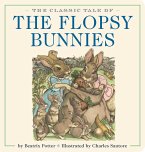 The Classic Tale of the Flopsy Bunnies Oversized Padded Board Book