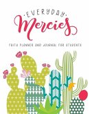 Everyday Mercies: Faith Planner and Journal for Students