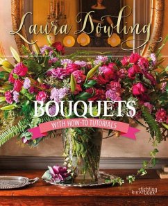 Bouquets: With How-To Tutorials - Dowling, Laura