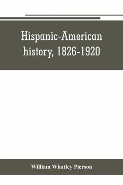 Hispanic-American history, 1826-1920 - Whatley Pierson, William