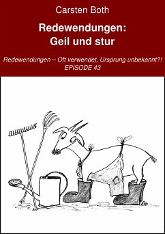 Redewendungen: Geil und stur (eBook, ePUB) - Both, Carsten