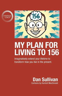 My Plan For Living To 156 - Sullivan, Dan