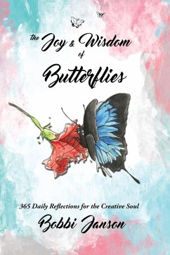 The Joy & Wisdom Of Butterflies - Janson, Bobbi