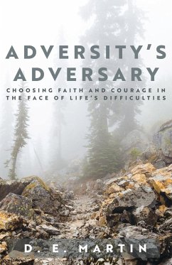 Adversity's Adversary - Martin, D. E.