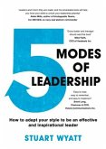 5 Modes of Leadership: How to Adapt Your Style to Be an Effective and Inspirational Leader