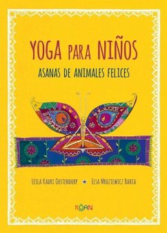 Yoga Para Ninos. Asanas de Animales Felices - Kadri Oostendorp, Leila