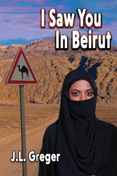 I Saw You in Beirut - Greger, J. L.