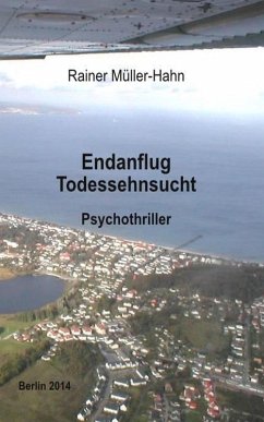 Endanflug-Todessehnsucht (eBook, ePUB) - Müller-Hahn, Rainer