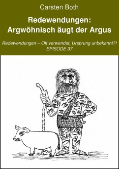 Cover Redewendungen: Argwöhnisch äugt der Argus (eBook, ePUB)
