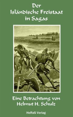 Der Isländische Freistaat in Sagas (eBook, ePUB) - Schulz, Helmut H.