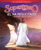 ¡Él Ha Resucitado!: La Resurreccióm de Jesús / He Is Risen!