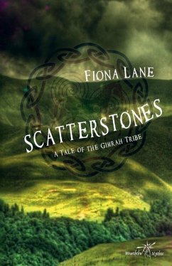 Scatterstones: A Story of the Gimrah Tribe - Lane, Fiona