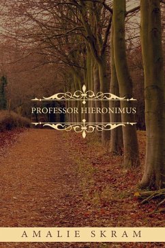 Professor Hieronimus - Skram, Amalie