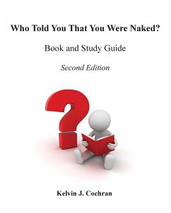 Book and Study Guide - Who Told You That You Were Naked? - Cochran, Kelvin