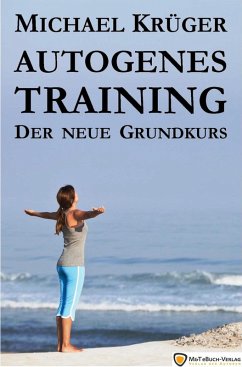 Autogenes Training (eBook, ePUB) - Krüger, Michael