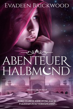 Abenteuer Halbmond (eBook, ePUB) - Brickwood, Evadeen