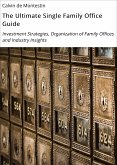 The Ultimate Single Family Office Guide (eBook, ePUB)