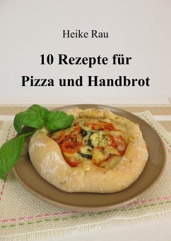 Cover 10 Rezepte für Pizza und Handbrot (eBook, ePUB)