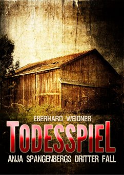 TODESSPIEL (eBook, ePUB) - Weidner, Eberhard