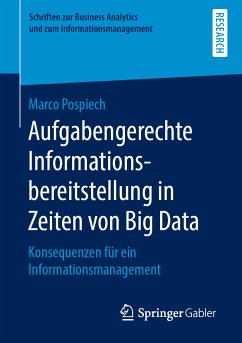 Aufgabengerechte Informationsbereitstellung in Zeiten von Big Data (eBook, PDF) - Pospiech, Marco