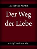 Der Weg der Liebe (eBook, ePUB)