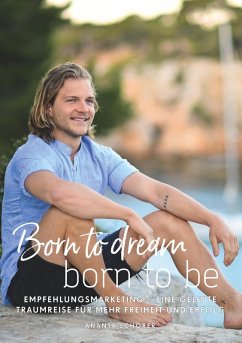 Born to dream - born to be (eBook, ePUB) - Schorer, Ananta