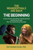 The Neanderthals Are Back: The Beginning (eBook, ePUB) The Neanderthals Are Back: The Beginning (eBook, ePUB)